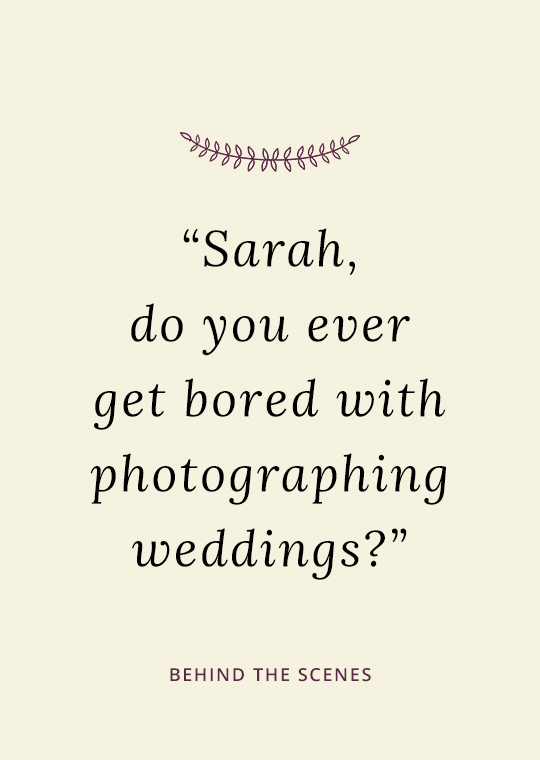 Cover image for do you ever get bored shooting weddings blog post