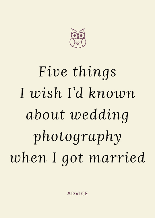 Cover image for blog post on things I wish I'd known about wedding photography before I got married