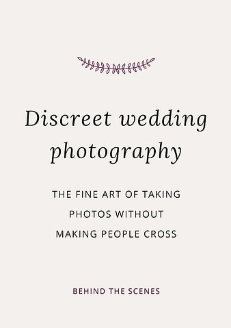 Cover image for blog post about what it means to be a discreet wedding photographer